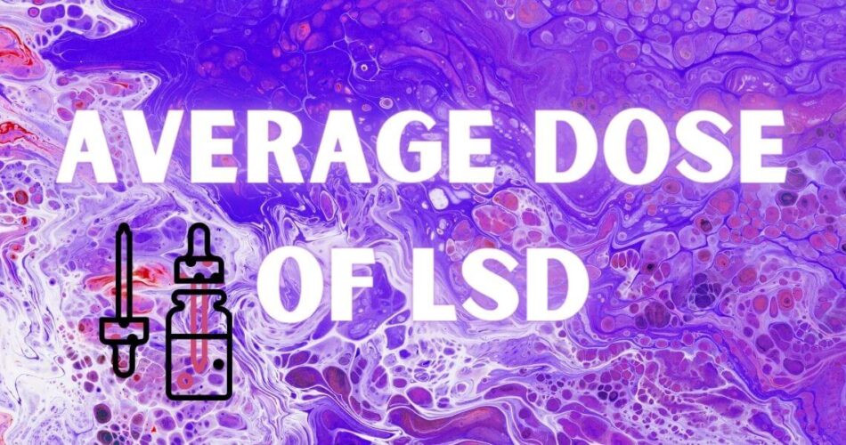 average dose of lsd